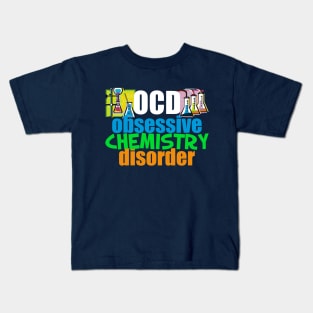 Funny Obsessive Chemistry Disorder Kids T-Shirt